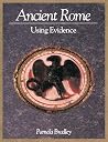 Ancient Rome: Using Evidence Ancient Rome: Using Evidence