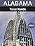 ALABAMA TRAVEL GUIDE 2025: ...