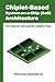 Chiplet-Based System-on-a-Chip (SoC) Architecture by Prakash Rashinkar