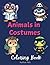 Animals in Costumes Colorin...