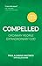 Compelled: Ordinary People Extraordinary God