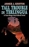 Tall Trouble in Terlingua: A Texas Ranger Luke Caldwell Novel (Western Series Level I (24))