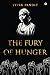The Fury Of Hunger