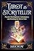 Tarot as Storyteller: Psychic Development, Cartomancy, and Reading the Web of Fate