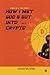 How I Met God and Got Into Crypto: Based on a True Story