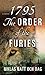 1795: The Order of the Furi...