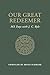 Our Great Redeemer: 365 Days with J. C. Ryle