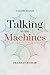 Talking to the Machines: A scientific storybook