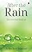After the Rain: Stories tha...