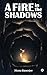 A Fire in the Shadows by Mona Banerjee