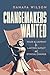 Changemakers Wanted by Danaya Wilson