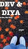 Dev & Diya: His Y...
