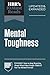 HBR's 10 Must Reads on Mental Toughness, Updated and Expanded (featuring "How to Stop Worrying About What Other People Think of You" by Michael Gervais)