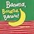 Banana, Banana, Banana!