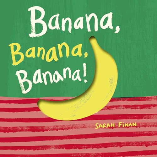 Banana, Banana, Banana! (Board Book)
