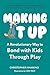 Making It Up by Christopher Mannino