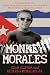 Monkey Morales: The True St...