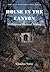 House in the Canyon: A Hist...