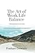 The Art of Work Life Balance by Prashant Goswami