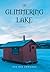 On Glimmering Lake: Book 3