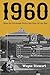 1960: When the Pittsburgh Pirates Had Them All the Way