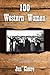 100 Western Women: The Bold...