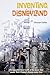 Inventing Disneyland: The Unauthorized Story of the Team That Made Walt Disney’s Dream Come True