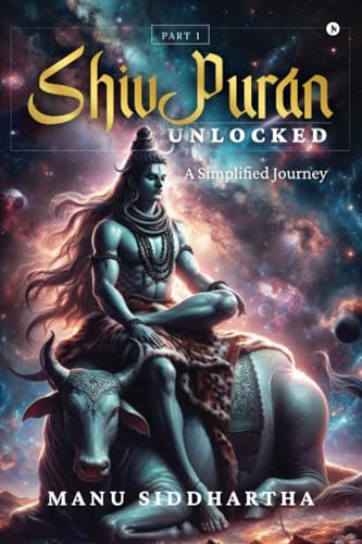 Shiv Puran Unlocked: A Simplified Journey (Paperback)