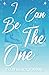 I Can Be The One: Discreet Cover Edition