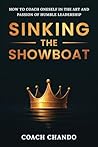 Sinking the Showboat by Coach Chando