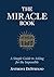 The Miracle Book: A Simple Guide to Asking for the Impossible