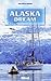 Alaska dream