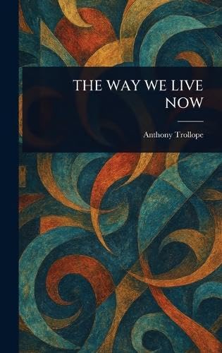 The Way We Live Now