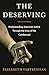 The Deserving by Elizabeth Vartkessian