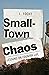 Small-Town Chaos: Lessons o...