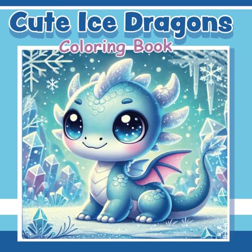 Cute Ice Dragons Coloring Book (Paperback)