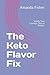 The Keto Flavor Fix: Satisf...