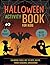 HALLOWEEN Activity Book for Kids by Custom Print Creative