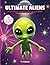 Ultimate Aliens: A Coloring...
