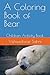 A Coloring Book of Bear: Ch...