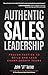 Authentic Sales Leadership:...