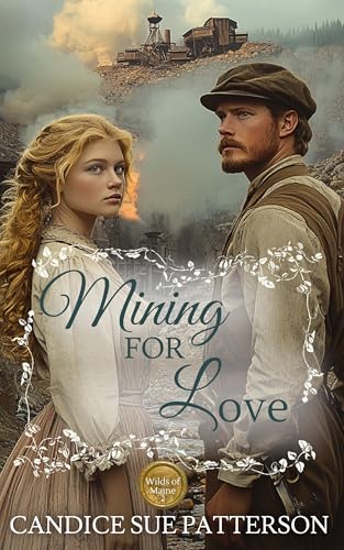 Mining For Love (Wilds of Maine #1)
