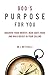 God's Purpose for You: Disc...