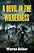 A Devil in the Wilderness by Warren Rainer