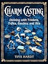 Charm Casting: Di...