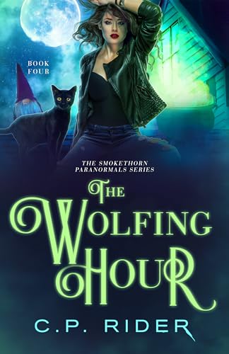 The Wolfing Hour (Smokethorn Paranormals, #4)
