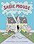 Sadie Mouse Wrecks the House