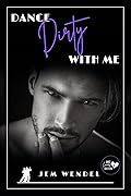 Dance Dirty With Me
