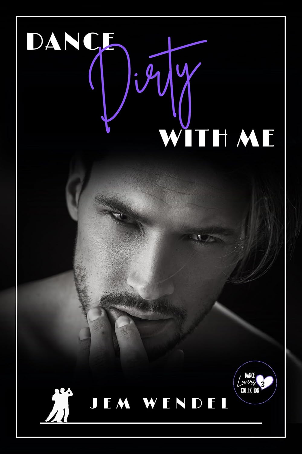 Dance Dirty With Me (Dance Lovers Collection)
