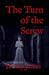 The Turn of the Screw: 19th Century Classic Gothic Horror